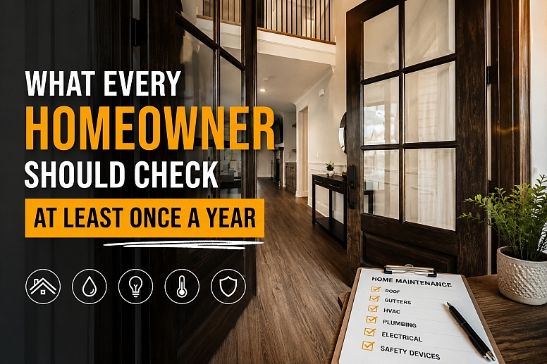 What Every Homeowner Should Check At Least Once A Year